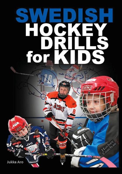 Swedish Hockey Drills for Kids, Jukka Aro - Paperback - 9789180078214