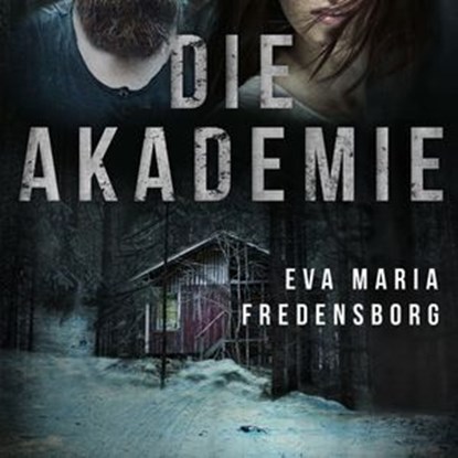 Die Akademie, Eva Maria Fredensborg - Ebook - 9789180117333