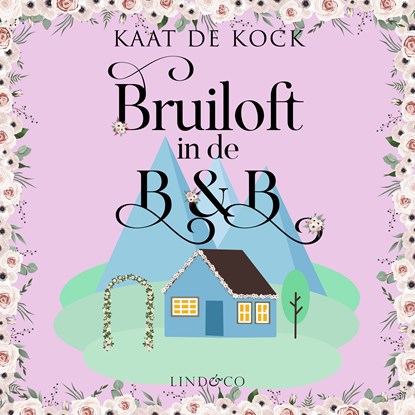 Bruiloft in de B&B, Kaat De Kock - Luisterboek MP3 - 9789180192118