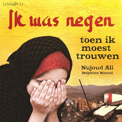Ik was negen toen ik moest trouwen, Nujoud Ali ; Delphine Minoui - Luisterboek MP3 - 9789180192170