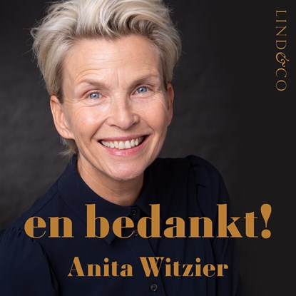 En bedankt!, Anita Witzier - Luisterboek MP3 - 9789180192385