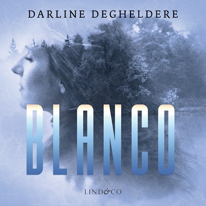 Blanco, Darline Degheldere - Luisterboek MP3 - 9789180192880
