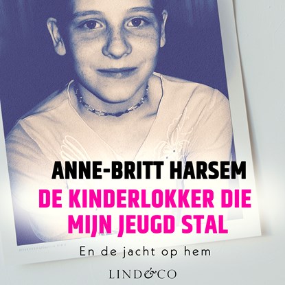 De kinderlokker die mijn jeugd stal, Anne-Britt Harsem - Luisterboek MP3 - 9789180511667