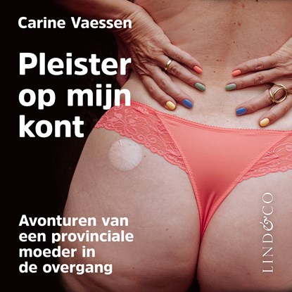 Pleister op mijn kont, Carine Vaessen - Luisterboek MP3 - 9789180517829