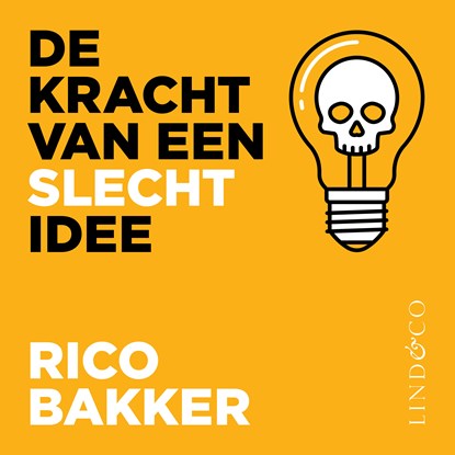 De kracht van een slecht idee, Rico Bakker - Luisterboek MP3 - 9789180518185