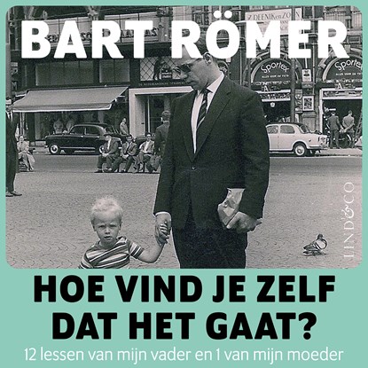 Hoe vind je zelf dat het gaat?, Bart Römer - Luisterboek MP3 - 9789180518321