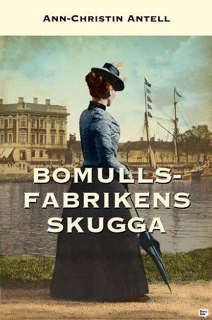 Bomullsfabrikens skugga, Ann-Christin Antell - Ebook - 9789180616348