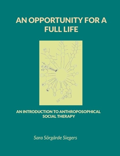 An opportunity for a full life, Sara Sörgärde Siegers - Paperback - 9789180800150