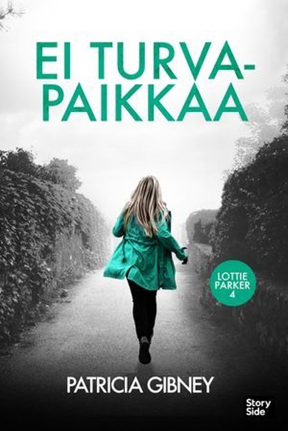 Ei turvapaikkaa, Patricia Gibney - Ebook - 9789180846462