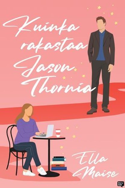 Kuinka rakastaa Jason Thornia, Ella Maise - Ebook - 9789180853699