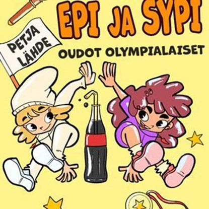 Epi ja Sypi – Oudot olympialaiset, Petja Lähde - Ebook - 9789180871358