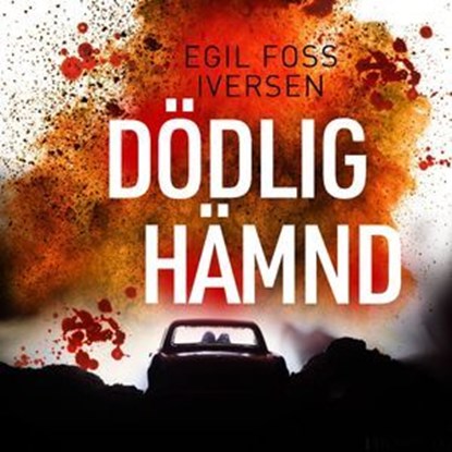 Dödlig hämnd, Egil Foss Iversen - Ebook - 9789180902267