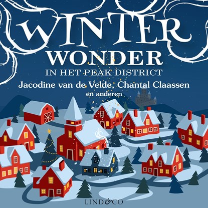 Winterwonder in het Peakdistrict, Lizzie van den Ham ; Lily Frank ; Jacodine van de Velde ; Chantal Claassen ; Lindi Melse ; Mary K. Franklin ; Rien Speulman ; Suzanne Peters ; Ruby Coene - Luisterboek MP3 - 9789181121452
