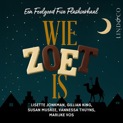 Wie zoet is, Susan Muskee ; Vannessa Thuyns ; Lisette Jonkman ; Gillian King ; Marijke Vos - Luisterboek MP3 - 9789181121698