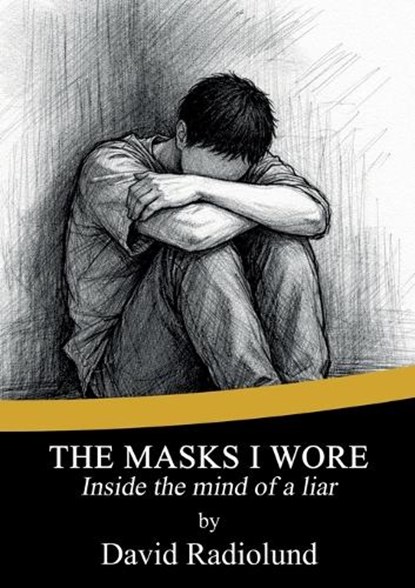 The Masks I Wore, David Radiolund - Paperback - 9789181142990