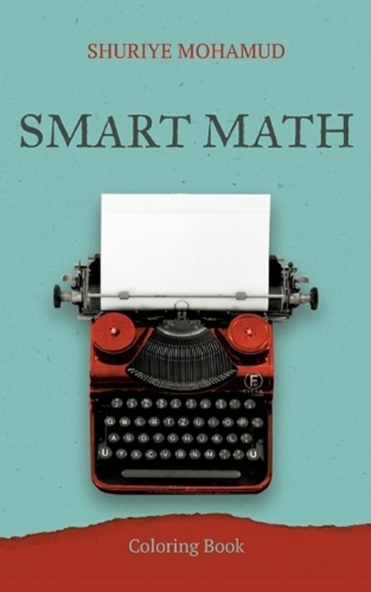 Smart Math, Shuriye Mohamud - Paperback - 9789181342765