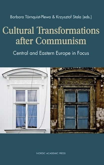 Cultural Transformations After Communism,  - Gebonden - 9789185509591