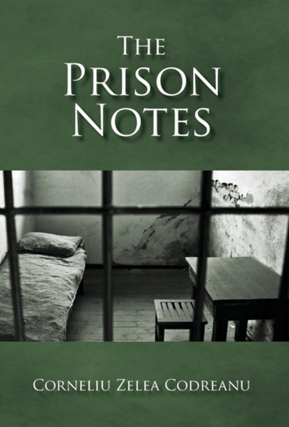 The Prison Notes, CODREANU,  Corneliu Zelea - Gebonden - 9789187339257