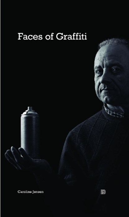 Faces of Graffiti, Caroline Jensen - Gebonden - 9789188369666