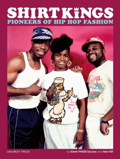 Shirt Kings, Edwin PHADE Sacasa ; Alain KET Mariduena - Paperback - 9789188369789