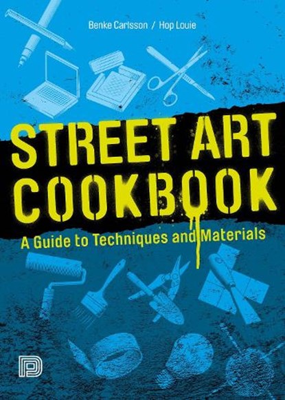 Street Art Cookbook, Benke Carlsson ; Hop Louie - Paperback - 9789188369888