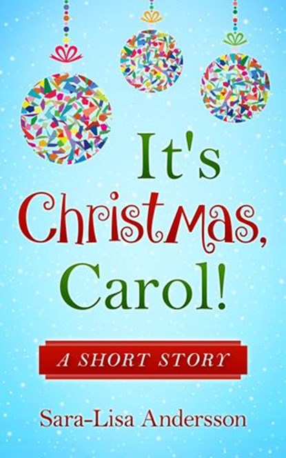 It's Christmas, Carol!, Sara-Lisa Andersson - Ebook - 9789188385000