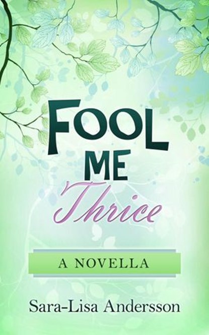 Fool Me Thrice, Sara-Lisa Andersson - Ebook - 9789188385031