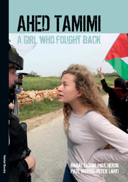 Ahed Tamimi, Manal Tamimi ; Paul Heron ; Paul Morris. ; Peter Lahti - Paperback - 9789188441263