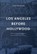 Los Angeles Before Hollywood, Jan Olsson - Gebonden - 9789188468062