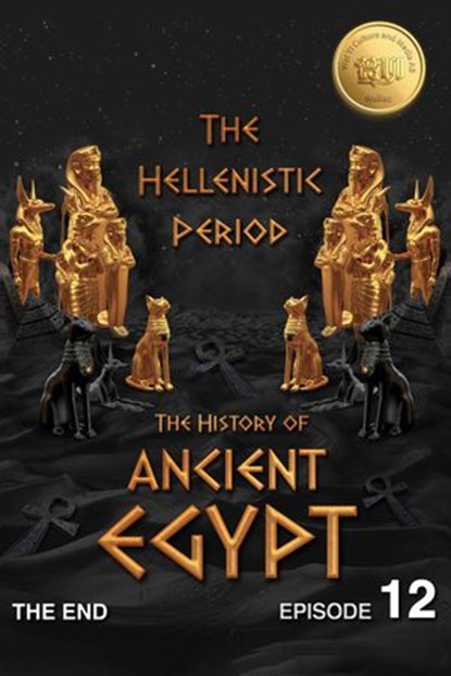 The History of Ancient Egypt: The Hellenistic Period, Hui Wang - Ebook - 9789189209183