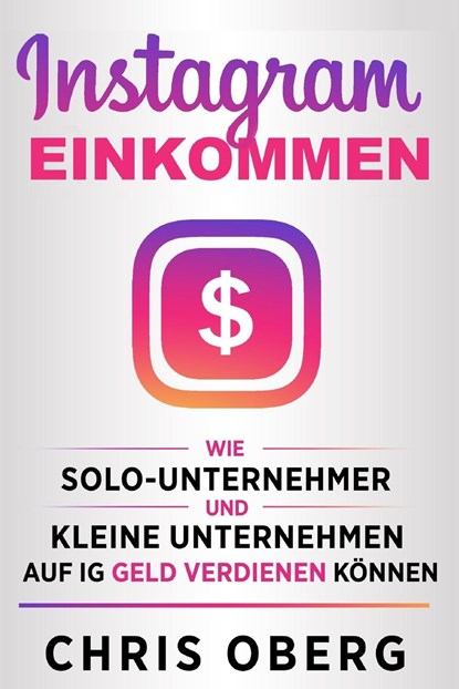 Oberg, C: Instagram-Einkommen, Chris Oberg - Paperback - 9789189830141