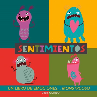 Sentimientos. Un libro de emociones monstruoso, Grete Garrido - Paperback - 9789189848177