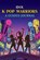 Idol K-Pop Warriors, So Fan Books - Paperback - 9789189876385