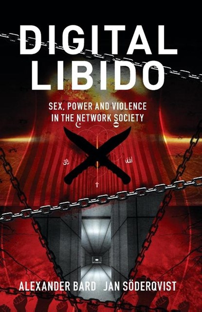 Digital Libido, Alexander Bard ; Jan Söderqvist - Paperback - 9789189954137