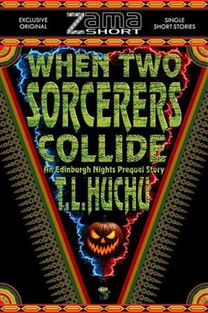 When Two Sorcerers Collide, T.L. Huchu - Ebook - 9789189984004