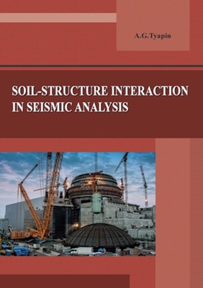 Soil-structure interaction in seismic analysis, Alexander Tyapin - Paperback - 9789198222371