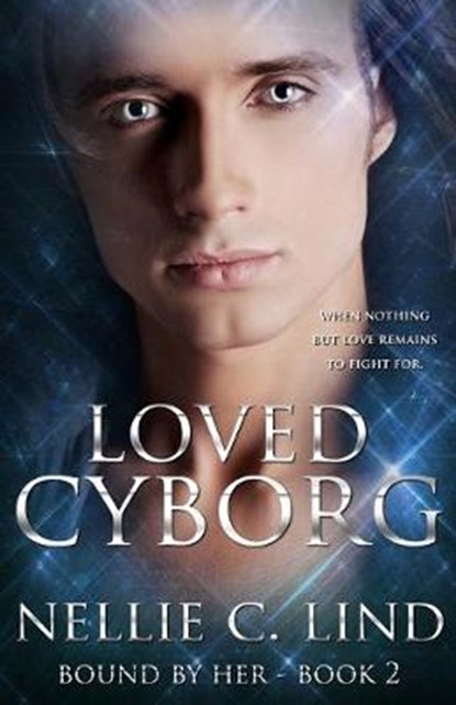 Loved Cyborg, LIND,  Nellie C. - Paperback - 9789198312775