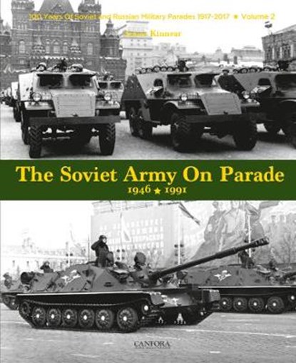 The Soviet Army on Parade 1946-1991, James Kinnear - Paperback - 9789198477528