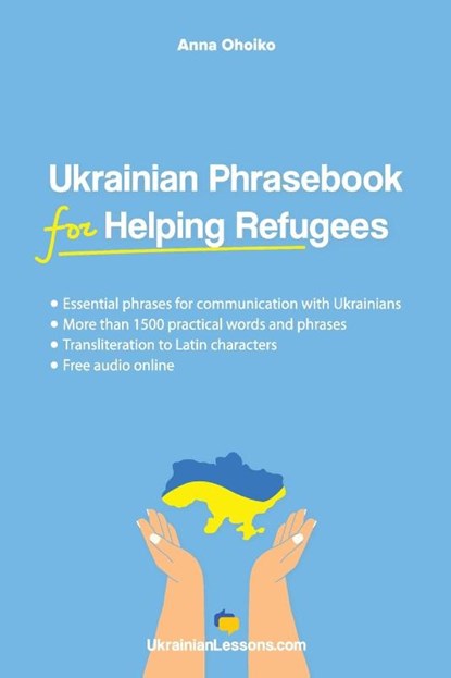Ukrainian Phrasebook for Helping Refugees, Anna Ohoiko - Paperback - 9789198693720
