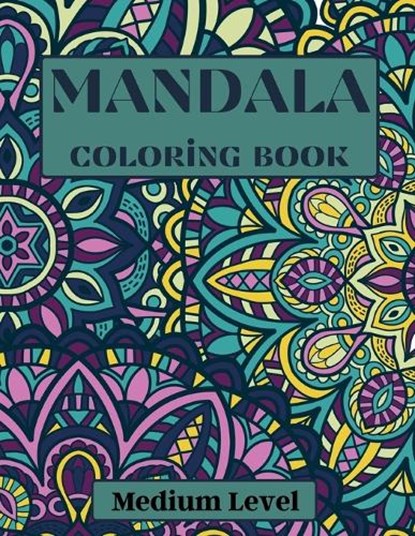 Mandala Coloring Book Medium Level, Over The Rainbow Publishing - Paperback - 9789198725513
