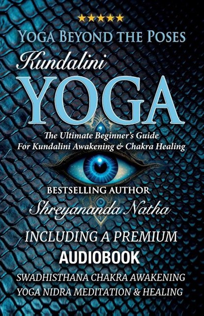 Yoga Beyond the Poses - Kundalini Yoga, Shreyananda Natha - Paperback - 9789198839371