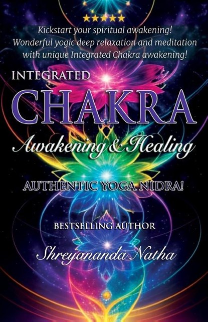 Integrated Chakra Awakening & Healing, Shreyananda Natha - Paperback - 9789198915303