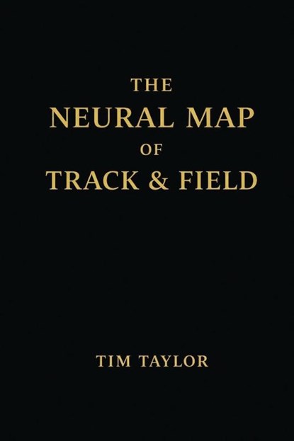 The Neural Map of Track and Field, Tim Taylor - Paperback - 9789199123257