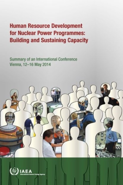 International Conference on Human Resource Development for Nuclear Power Programmes: Building and Sustaining Capacity, IAEA - Paperback - 9789201025166