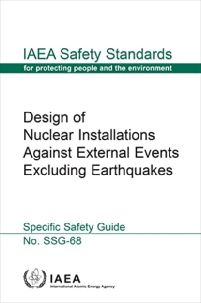 Design of Nuclear Installations Against External Events Excluding Earthquakes, IAEA - Paperback - 9789201360212