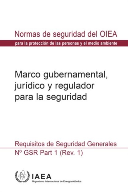 Governmental, Legal and Regulatory Framework for Safety, IAEA - Paperback - 9789203111164