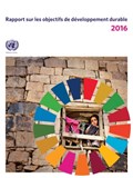 Rapport sur les Objectifs de Developpement Durable 2016 | United Nations Department for Economic and Social Affairs | 
