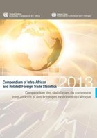 Compendium of intra-African and related foreign trade statistics 2013 | United Nations: Economic Commission for Africa | 