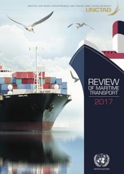 Review of Maritime Transport 2017, United Nations Publications - Paperback - 9789211129229