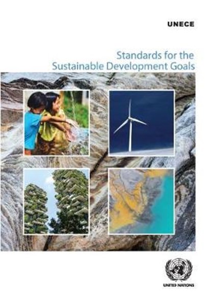 Standards for the sustainable development goals, United Nations: Economic Commission for Europe - Paperback - 9789211171815